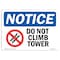 Signmission OSHA Notice, 5" Height, Do Not Climb Tower Sign With Symbol, 7" X 5", Landscape OS-NS-D-57-L-11123 - alternate 1